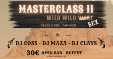 9.7 MASTERCLASS II éDITION WILD WILD WEST - SEX