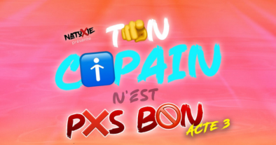 TON COPAIN N’EST PAS BON ACTE 3
