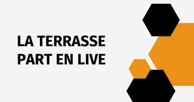 LA TERRASSE PART EN LIVE