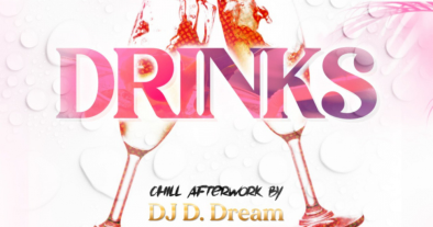 DRINKS CE VENDREDI AVEC DJ D.DREAM