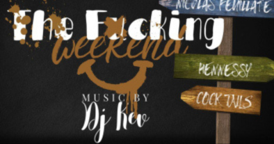 THE FUCKING WEEK-END