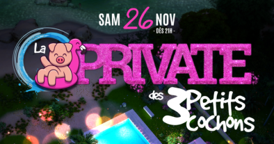 LA PRIVATE DES 3 PETITS COCHONS
