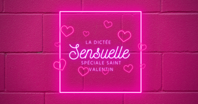 La Dictée sensuelle Edition spéciale Saint Valentin
