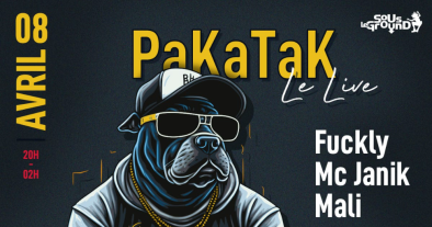 PAKATAK : FUCKLY, MALI, MC JANIK EN LIVE