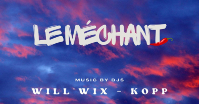 LE MÉCHANT - WILL’WIX - KOPP