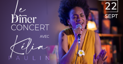 DÎNER CONCERT AVEC KÉLIA PAULIN
